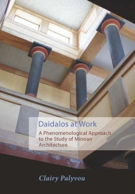 Book cover of: Daidalos at Work. By: Klaire Palyvou