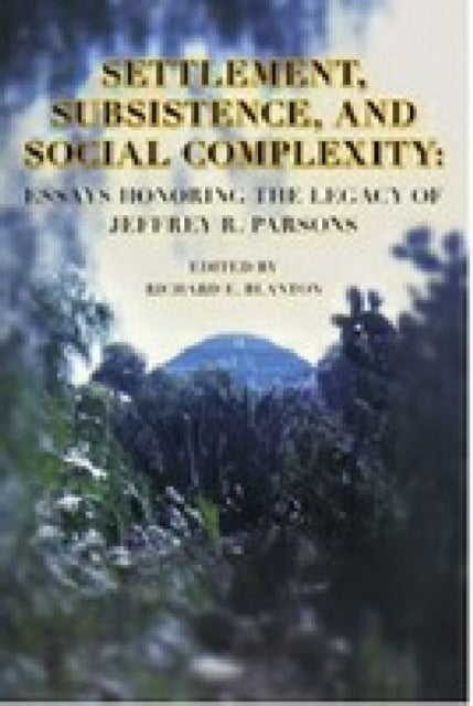 Book cover of: Settlement, Subsistence, and Social Complexity