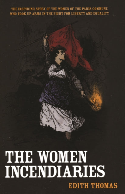 Book cover of: Women Incendiaries. By: Thomas, Edith.
