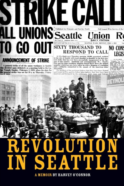 Book cover of: Revolution In Seattle. By: Harvey O'Connor