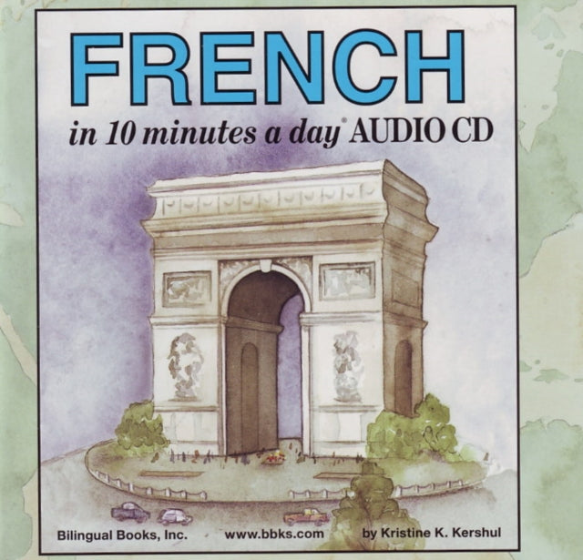Book cover of: 10 minutes a day (R) AUDIO CD Wallet (Library Edition): French. By: Kristine K. Kershul