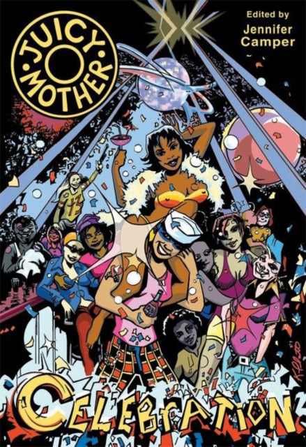 Book cover of: Juicy Mother. By: Jennifer Camper