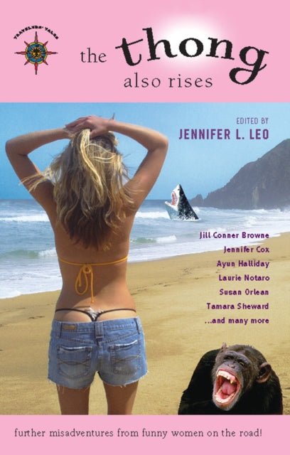 Book cover of: Thong Also Rises. By: Jennifer L. Leo