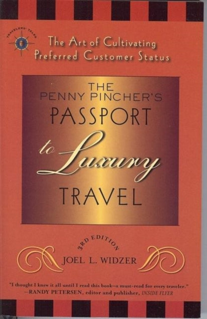 Book cover of: Penny Pincher's Passport to Luxury Travel. By: Joel L. Widzer