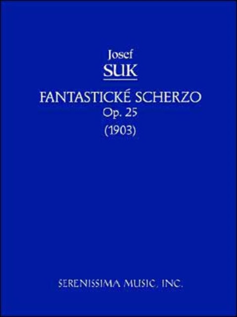 Book cover of: Fantasticke Scherzo, Op.25. By: Josef Suk