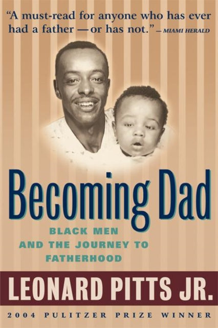 Book cover of: Becoming Dad. By: Leonard Pitts