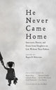 Book cover of: He Never Came Home