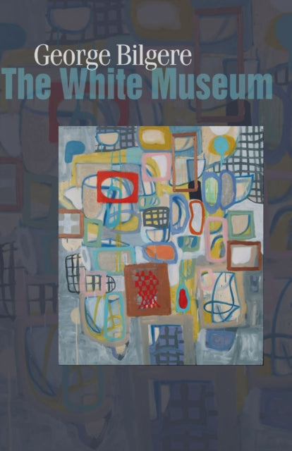 Book cover of: White Museum. By: George Bilgere
