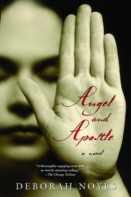 Book cover of: Angel and Apostle. By: Deborah Noyes