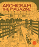 Book cover of: Archigram: The Magazine