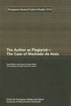 Book cover of: Author as Plagiarist - The Case of Machado de Assis
