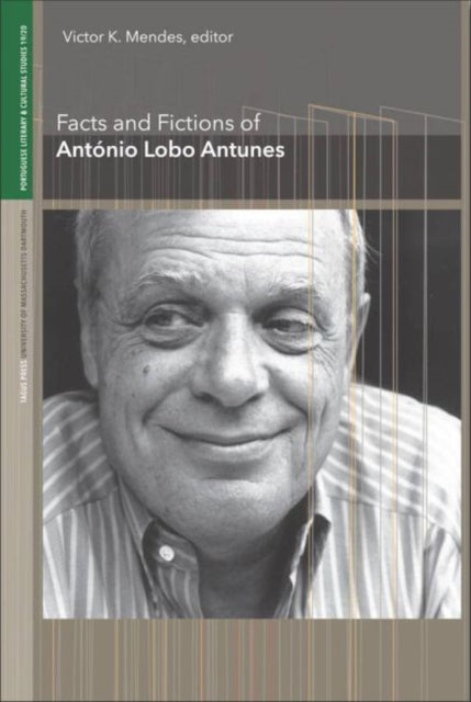 Book cover of: Facts and Fictions of Antonio Lobo Antunes. By: Victor K. Mendes