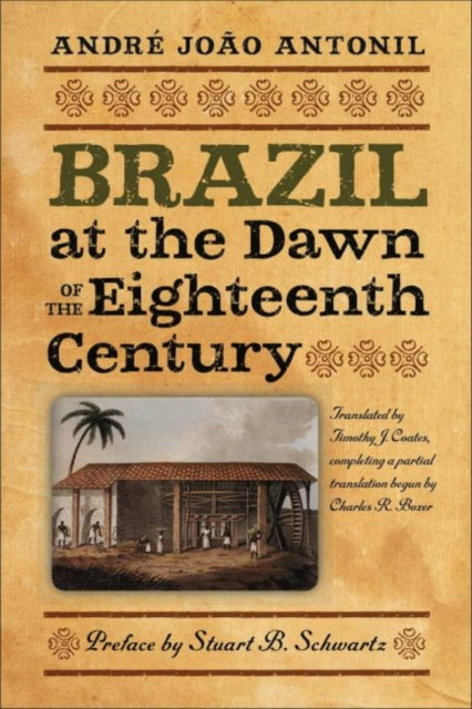Book cover of: Brazil at the Dawn of the Eighteenth Century. By: André João Antonil