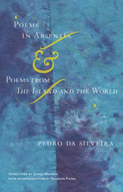 Book cover of: Poems in Absentia & Poems from The Island and the World. By: Pedro da Silveira