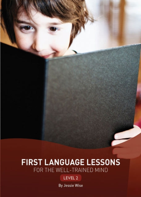 Book cover of: First Language Lessons Level 2. By: Jessie Wise