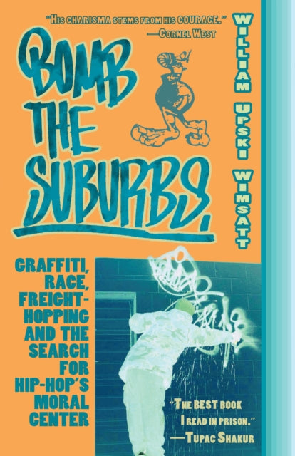 Book cover of: Bomb the Suburbs. By: William Upski Wimsatt