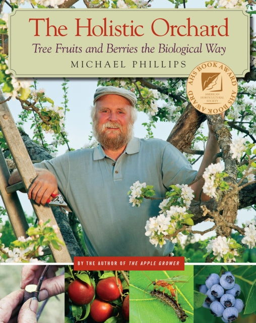 Book cover of: Holistic Orchard. By: Phillips, Michael