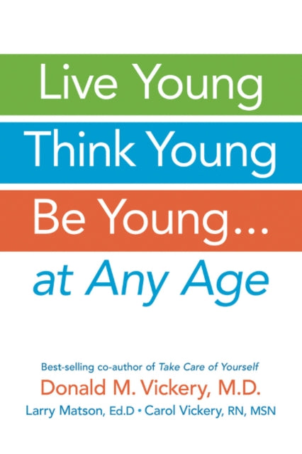 Book cover of: Live Young, Think Young, Be Young
