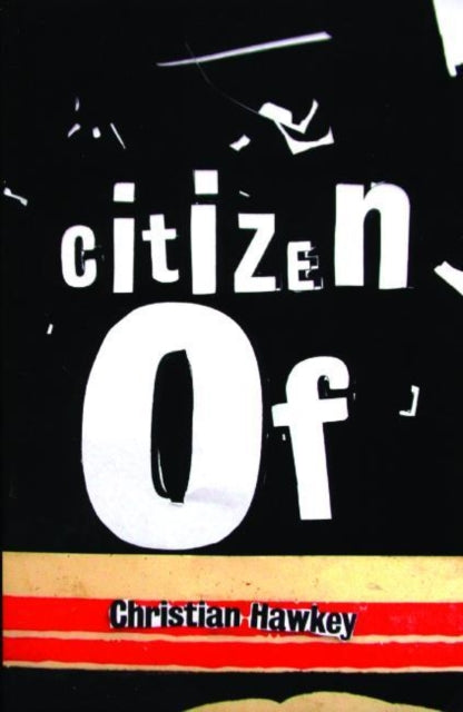 Book cover of: Citizen Of. By: Christian Hawkey