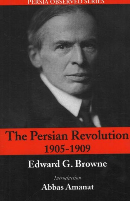 Book cover of: Persian Revolution 1905-1909, 2nd Edition. By: Edward Granville Browne