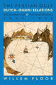 Book cover of: Persian Gulf -- Dutch-Omani Relations. By: Willem M. Floor