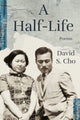 Book cover of: Half–Life. By: David S. Cho