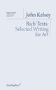 Book cover of: Rich Texts - Selected Writing for Art. By: John Kelsey