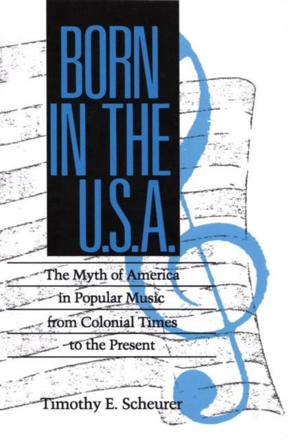 Book cover of: Born in the U. S. a.. By: Timothy, E. Scheurer