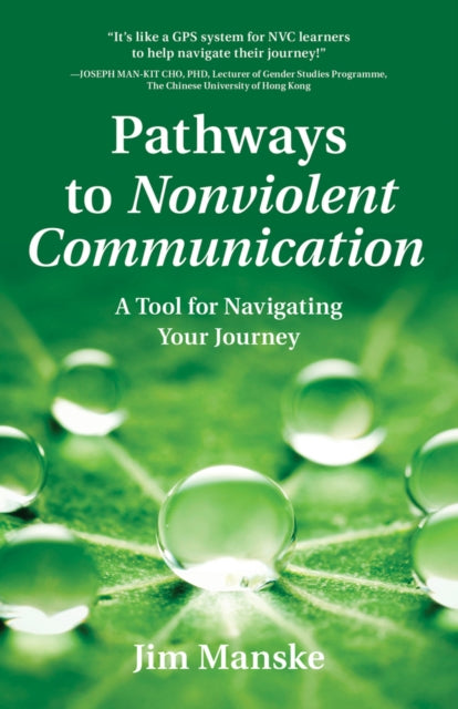 Book cover of: Pathways to Nonviolent Communication. By: Jim Manske