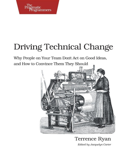 Book cover of: Driving Technical Change. By: Terrence Ryan
