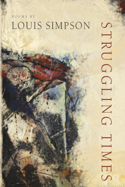 Book cover of: Struggling Times. By: Louis Aston Marantz Simpson