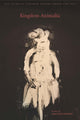 Book cover of: Kingdom Animalia. By: Aracelis Girmay