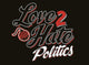 Book cover of: Love 2 Hate: Politics. By: Colm Lundberg