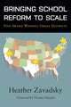 Book cover of: Bringing School Reform to Scale
