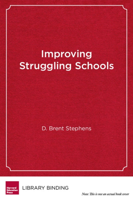 Book cover of: Improving Struggling Schools. By: D. Brent Stephens
