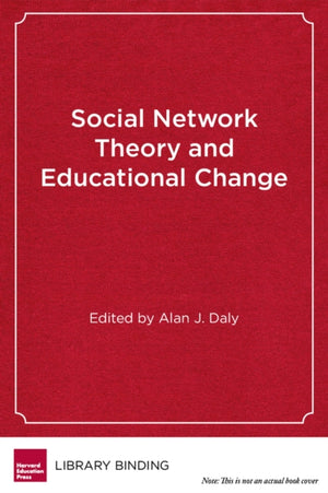 Social Network Theory and Educational Change