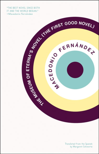 Book cover of: Museum of Eterna's Novel. By: Macedonio Fernandez