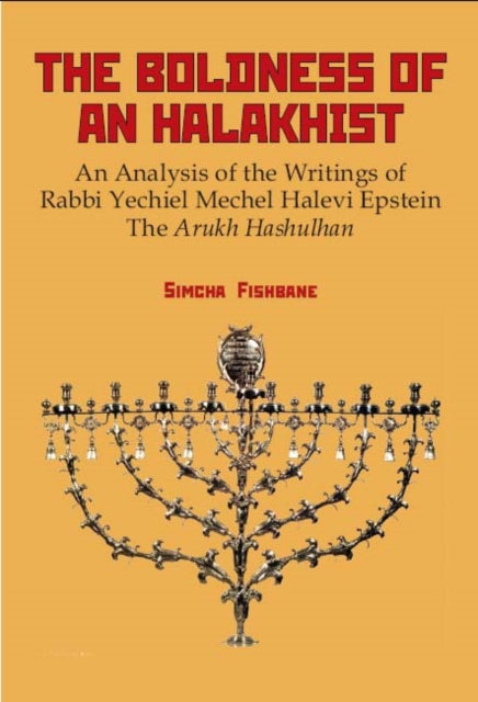 Book cover of: Boldness of a Halakhist. By: Simcha Fishbane