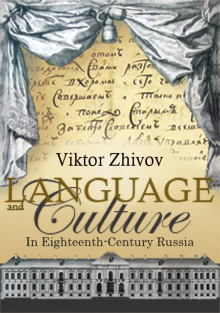Book cover of: Language and Culture in Eighteenth-Century Russia. By: V. M. Zhivov