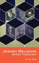 Book cover of: Jewish Religion After Theology. By: Abraham Sagi