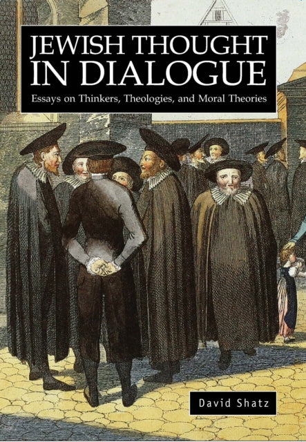 Book cover of: Jewish Thought in Dialogue. By: David Shatz