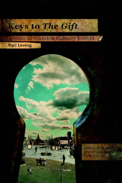 Book cover of: Keys to The Gift. By: I︠U︡riĭ Leving