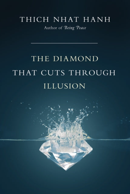 Book cover of: Diamond That Cuts Through Illusion. By: Thích Nhất Hạnh