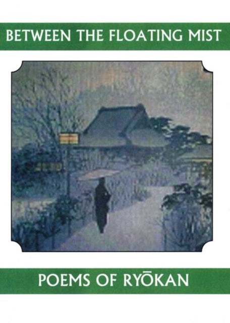 Book cover of: Between the Floating Mist. By: Ryokan