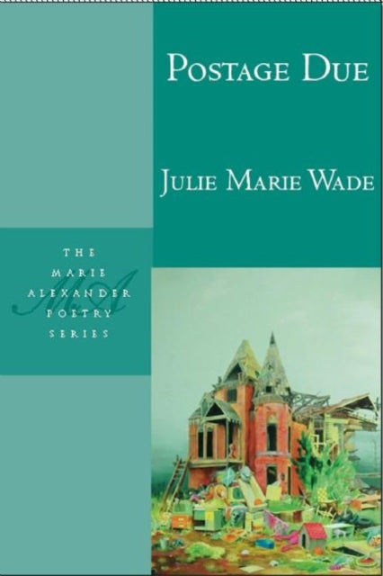 Book cover of: Postage Due. By: Julie Marie Wade