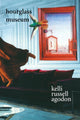 Book cover of: Hourglass Museum. By: Kelli Russell Agodon
