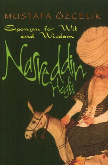 Book cover of: Nasreddin Hodja. By: Mustafa Ozcelik