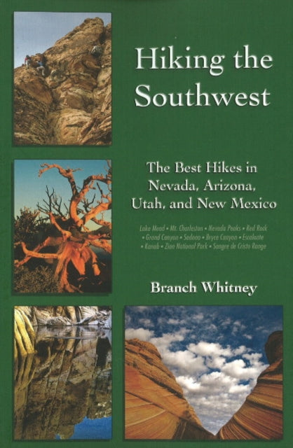 Book cover of: Hiking the Southwest. By: Branch Whitney