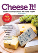 Book cover of: Cheese It! Start making cheese at home today. By: Cole Dawson