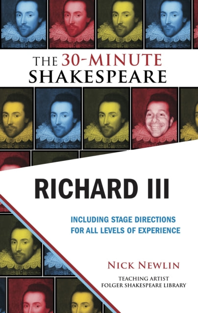 Book cover of: Richard III: The 30-Minute Shakespeare. By: Nick Newlin